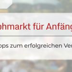Flohmarkt für Anfänger: Meine 10 Tipps zum erfolgreichen Verkauf