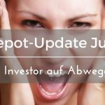 Finanzielle Freiheit: Depot-Update Juni – Investor auf Abwegen?