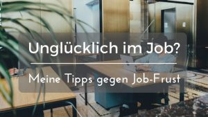 Read more about the article Unglücklich im Job? Die Strategie um erfolgreich und glücklich zu werden