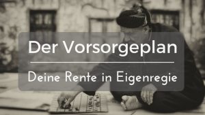 Read more about the article Entnahmeplan: Die richtige Altersvorsorge – finanzielle Freiheit im Rentenalter