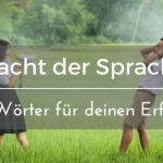 Neun Wörter für deinen Erfolg, die du regelmäßig nutzen solltest