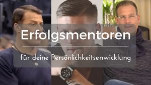 Read more about the article Mentoren für Persönlichkeitsentwicklung – Meine Superhelden für Erfolg