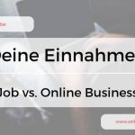 Job vs. Online Business: Die Vorteile und Nachteile im Überblick – Leseprobe