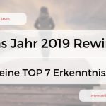 Erfolg und Glück – meine Lebensweisheiten aus dem letzten Jahr