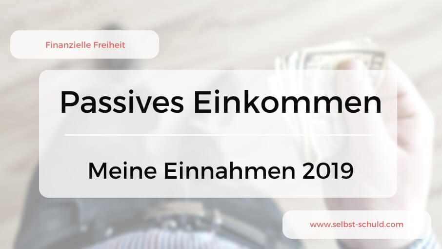 You are currently viewing Übersicht passive Einnahmen 2019 – Reich werden mit Dividenden?