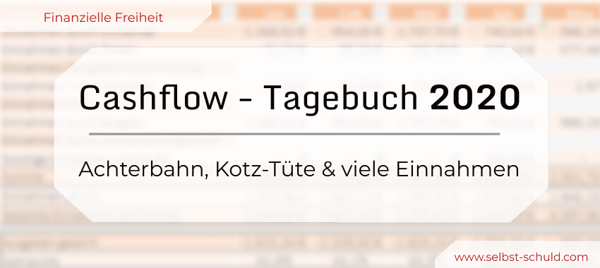 Read more about the article Achterbahn, Kotz-Tüte und viel zu viele Einnahmen! Cashflow – Tagebuch 2020