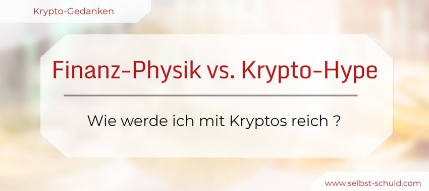 Read more about the article 7 Gesetze der Finanz-Physik ? Wie kann ich in Kryptos investieren? (Experiment)