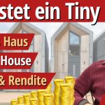 Was kostet ein Tiny House? Alle Zahlen & Ersparnisse (Planung)