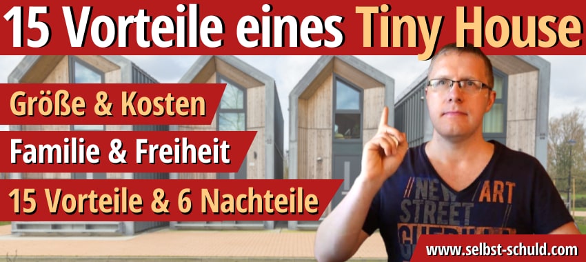 You are currently viewing 15 Vorteile eines Tiny House !  Leben im Mini-Haus [inkl. Video]