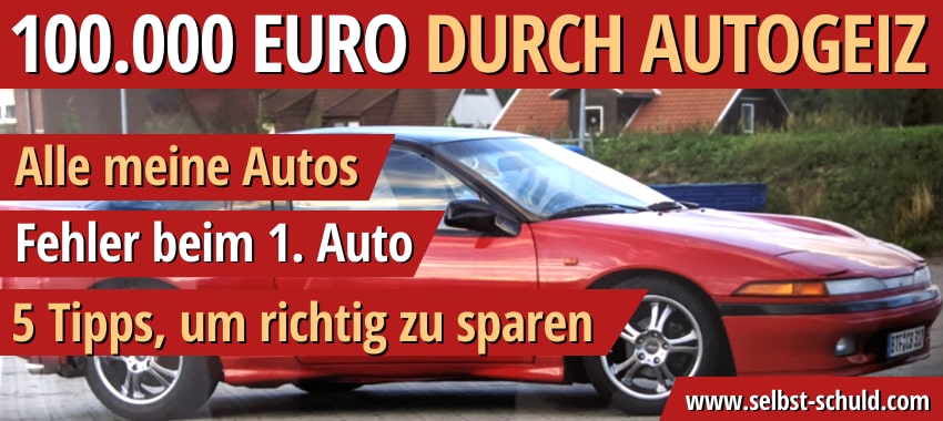 Read more about the article 100.000 Euro mehr Vermögen, durch Auto-Geiz (Alle meine Autos)