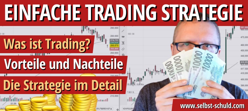 You are currently viewing Die beste einfache Trading Strategie! Von 1.500€ auf 155.508€ ?