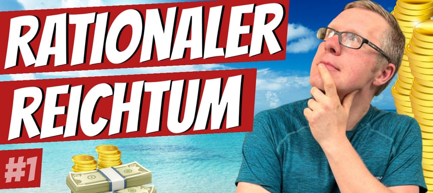 Mehr über den Artikel erfahren Rational REICH werden – Die Serie für mehr Geld